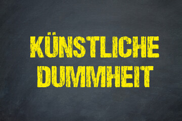 künstliche Dummheit	
