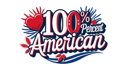 One hundred percent American patriotic heart design isolated on a transparent background