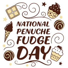 NATIONAL PENUCHE FUDGE DAY vector illustration