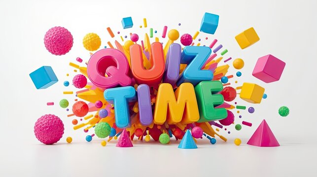 Vibrant Quiz Time Text Surrounded by Playful 3D Geometric Shapes