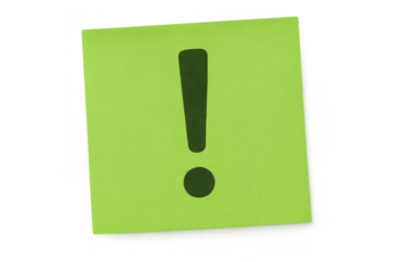 Green sticky note displaying oversized exclamation mark, signaling urgent warning or critical information against transparent backdrop