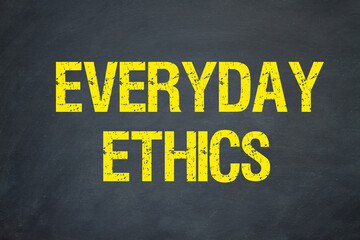 everyday ethics	
