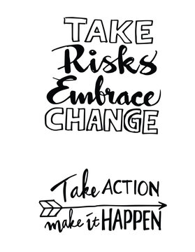 take a risk embrace change, take action, take action make it happen hand drawn sketch. 