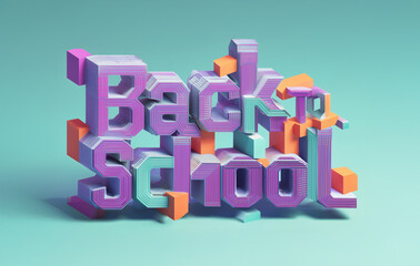 3d text Back to School stacked, made from colorful vibrant geometric shapes. Retro futuristic, conceptual educational background.