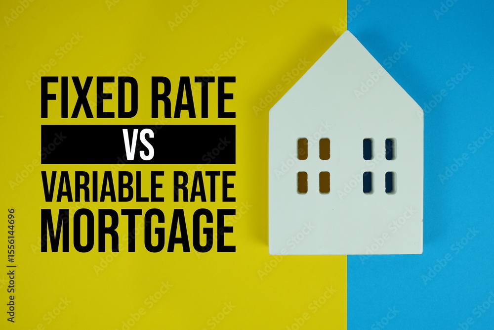 Poster fixed rate vs variable rate mortgage text with house models on yellow background