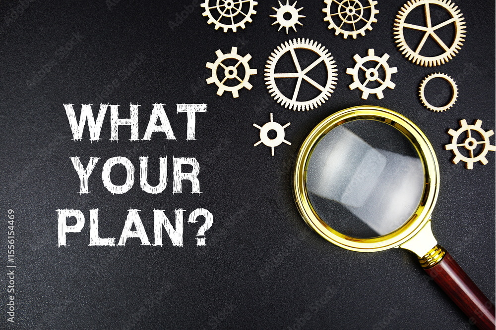 Poster what your plan? text message with magnifying glass on black background