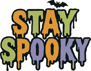Stay Spooky Dripping Halloween Font Design with Bat and Vibrant Colors