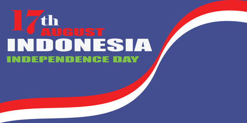 Indonesia Independence Day banner for 17th August. National holiday celebration graphic with flag colors.