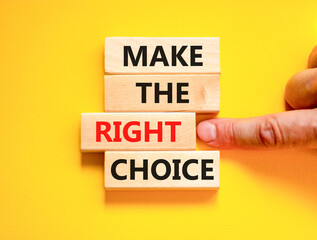 Make the right choice symbol. Concept words phrase Make the right choice on beautiful wooden...