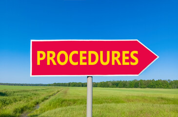 Procedures symbol. Concept word Procedures on beautiful red road sign. Beautiful blue sky green...
