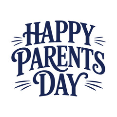 Title: Happy Parents Day Typography Design.

