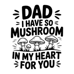 Dad t-shirt design, mushroom vector t-shirt