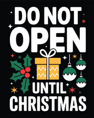 Do not open until christmas graphic vector holiday gift box design