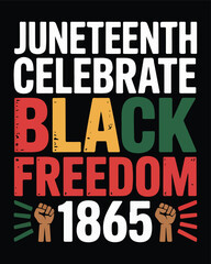 Juneteenth celebrate black freedom design with year 1865 and raised fists