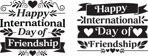 Happy International Day of Friendship typography design, Black and White Vector Illustration.