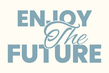 Minimalist Vector Typography – Enjoy the Future