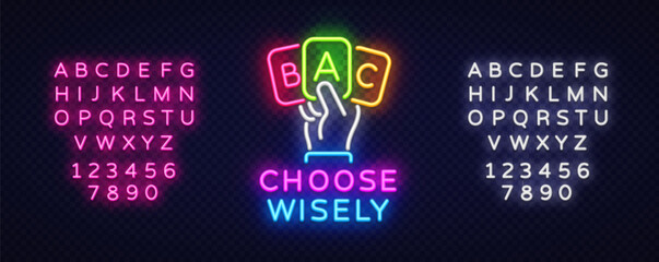 Minimalist neon sign of a hand choosing one of three colorful cards A, B, C. Underneath reads CHOOSE WISELY in bold glowing type