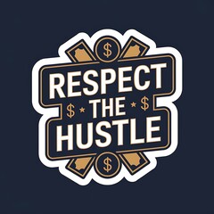 Respect the Hustle&mdash;money and time icons, elegant design in navy and gold, with thick white sticker-style outline around the design, solid black background, high contrast, centered composition