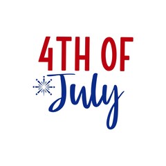 Fototapeta premium 4th of July Independence Day typography clip art design on plain white transparent isolated background for card, shirt, hoodie, sweatshirt, apparel, tag, mug, icon, poster or badge