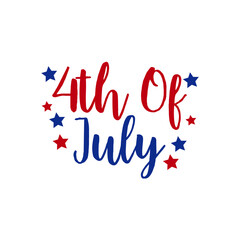 4th of July Independence Day typography clip art design on plain white transparent isolated background for card, shirt, hoodie, sweatshirt, apparel, tag, mug, icon, poster or badge