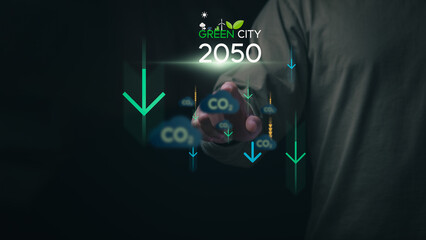 Businessmen are showing green cities in 2050 where CO2 emissions net zero, the idea of ​​reducing global warming or preventing the world's worst climate change.