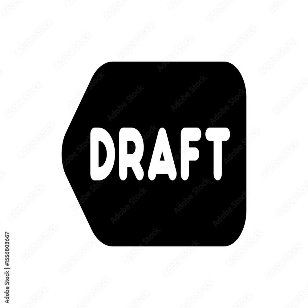 Poster black rounded rectangle with a pointed left side containing the word draft in white bold letters cen