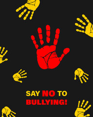 Say no to bullying awareness poster with colorful handprints, bold text, dark background. Ideal for school campaigns, social media, or education visuals.