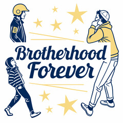 Brotherhood Forever Vintage Style Graphic With Men And Stars retro