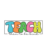 Retro Back To School T-shirt Design Teach Them To Be Kind