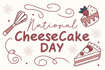 NATIONAL CHEESECAKE DAY vector illustration