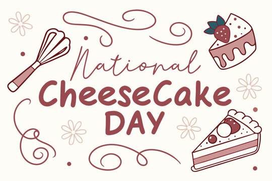 NATIONAL CHEESECAKE DAY vector illustration