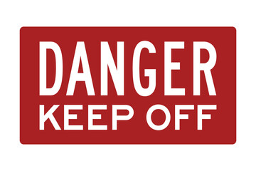 Danger Keep Off Sign – Red Safety Notice with Bold White Text – High Quality Vectorial Stock Image