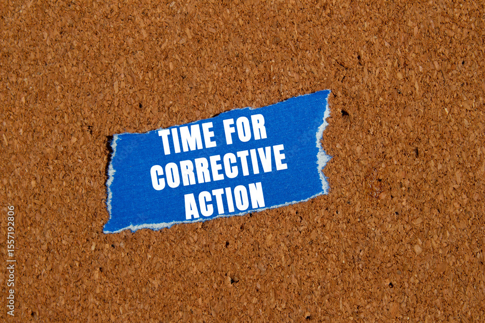 Aufkleber Time for corrective action message written on ripped torn blue paper piece on brown background. Conceptual time for corrective action symbol. Copy space.