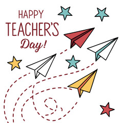 Happy teachers day with paper airplanes and stars yellow