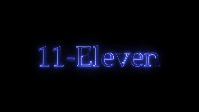 Glowing Neon 11- Eleven Text Animation on Black Background Perfect for Promotions Special Offers - Powered by Adobe