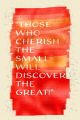 The saying “He who appreciates the small will discover the great” as a greeting card.
