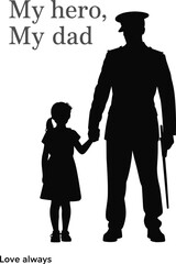 Father and daughter silhouette, military dad hero, family love bond, holding hands, soldier parent, proud child, hero dad icon