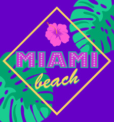 Typography summery violet poster with neon Miami beach lettering, green monstera leaves and pink hibiscus