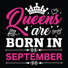 Queens Are Born in September Typography T Shirt Design