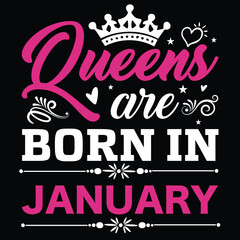 Queens Are Born in January Typography T Shirt Design