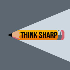 A bright yellow pencil with the words think sharp printed in black letters on its side casting a shadow on a grey background