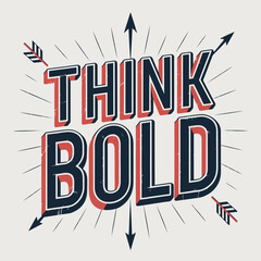 Naklejka premium Bold typography with the words think bold in a retro style with arrows and sunburst lines on a light background