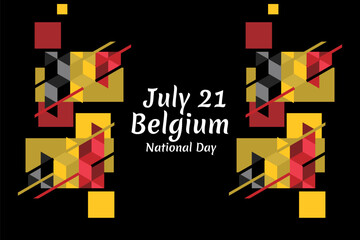 July 21, Belgium National Day. Happy Belgium National Day  Vector Illustration. Suitable for greeting card, poster and banner.