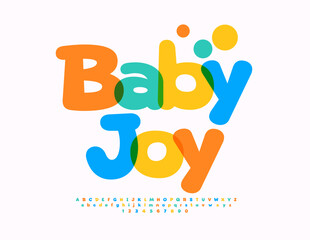 Vector Joyful emblem Baby Joy. Kids Festive Font. Colorful Cartoon style Alphabet Letters and Numbers.