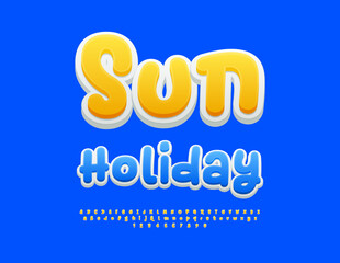 Vector Funny Advertisement Sun Holiday. Yellow Sunny Font. Playful Alphabet Letters and Numbers.