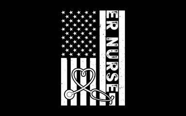ER Nurse Distressed American Flag Emergency t-shirt quotes svg design