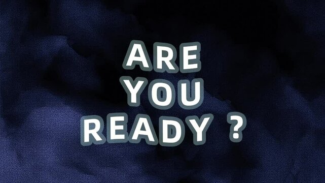 ARE YOU READY text animation