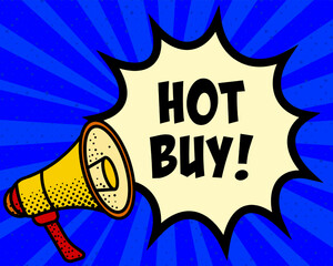 Hot buy announcement speech bubble. Megaphone, speech burst, comic style, bright background, communication element, expression tool, voice projection, information sharing, pop art design.