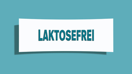 Laktosefrei (Lactose free) - A card isolated on light green background.