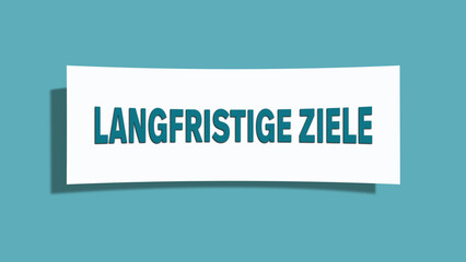 Langfristige Ziele (Long term goals) - A card isolated on light green background.